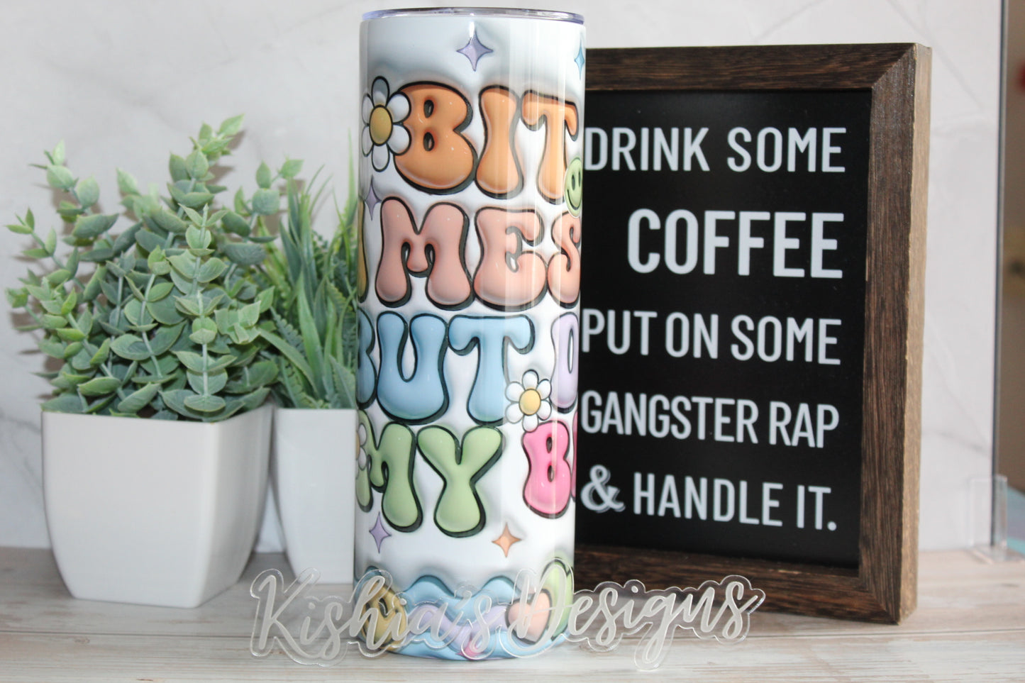 Bit of a mess but doing my best tumbler