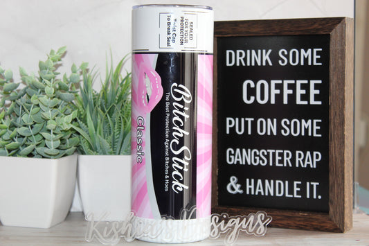 Bitc*h Stick