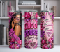 Choose Yourself Affirmations Tumbler (Black Queen)