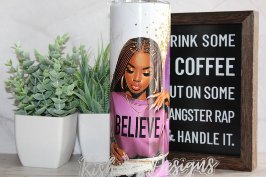 Believe Tumbler