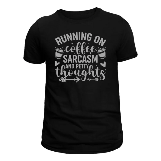 Running On Coffee And Sarcastic Thought T-SHIRT