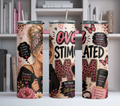 Over Stimulated Mom Tumbler