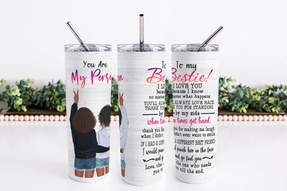 Personalized, Your My Person 20oz Skinny Tumbler, Best Friend Tumbler, Best Friend Gift, Bestie Gift, Bestie, Friendship Tumbler