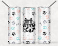 Life Is Better With A Cat 20oz Skinny Tumbler, Cat Mom, Cat Lover