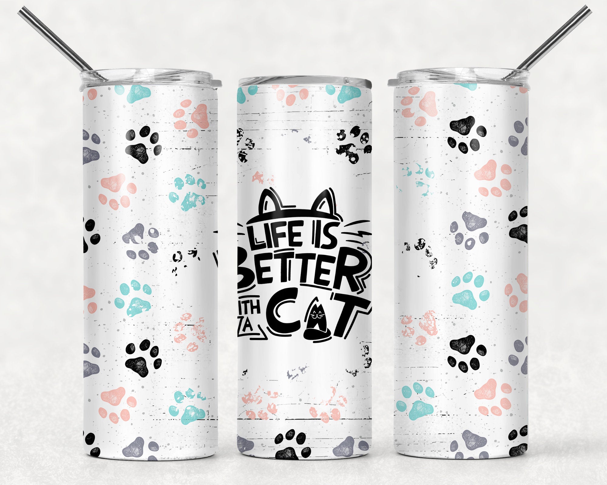 Life Is Better With A Cat 20oz Skinny Tumbler, Cat Mom, Cat Lover