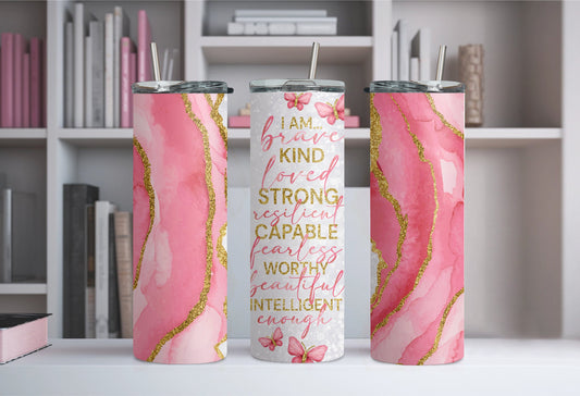 I Am, Positive Affirmations 20oz Skinny Tumbler, Inspirational Tumbler,  Tumbler, Straw & Lid, Made for Hot and Cold Coffee